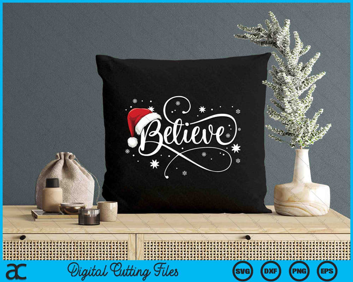 Christmas Believe Santa Claus Believe Christmas SVG PNG Digital Printable Files