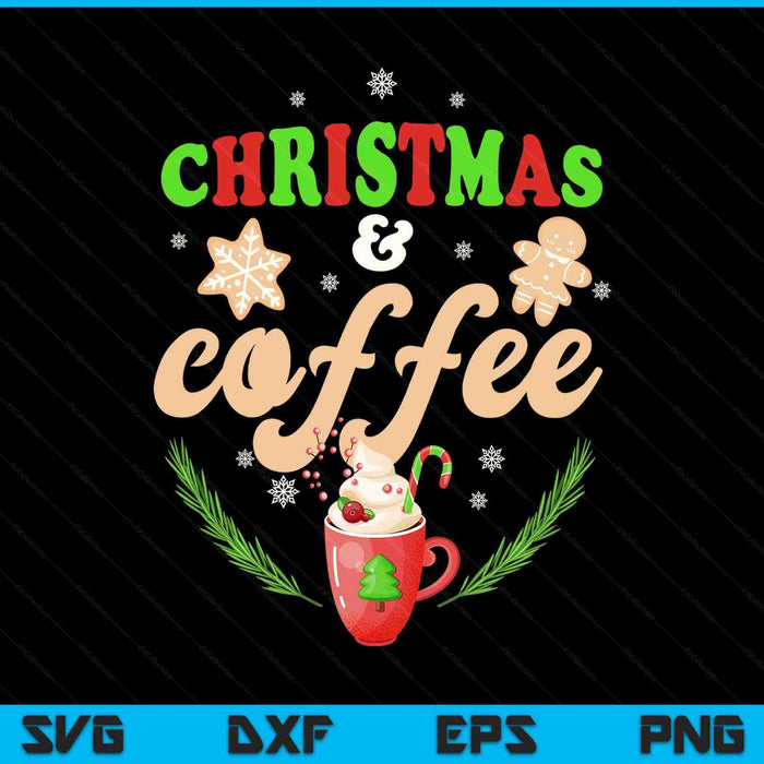 Christmas And Coffee Gingerbread Christmas SVG PNG Digital Printable Files