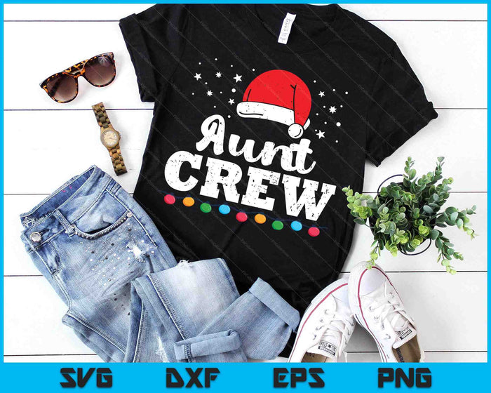 Christmas Aunt Crew SVG PNG Digital Printable Files