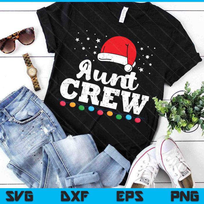 Christmas Aunt Crew SVG PNG Digital Printable Files