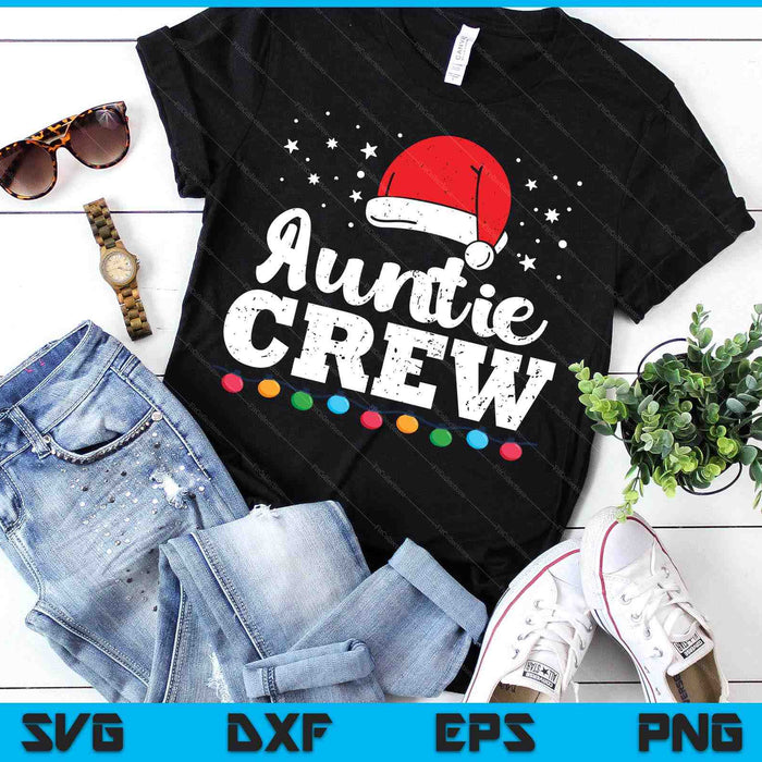 Christmas Auntie Crew SVG PNG Digital Printable Files