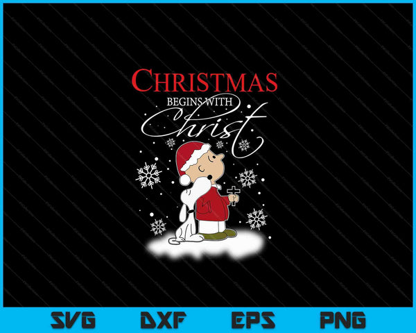 Christmas begins with Christ Xmas holiday costume SVG cut file