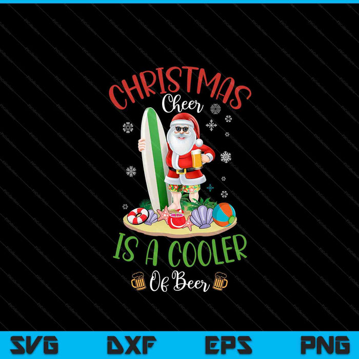 Christmas Cheer Is A Cooler Of B for Sommer Christmas SVG PNG Digital Printable Files