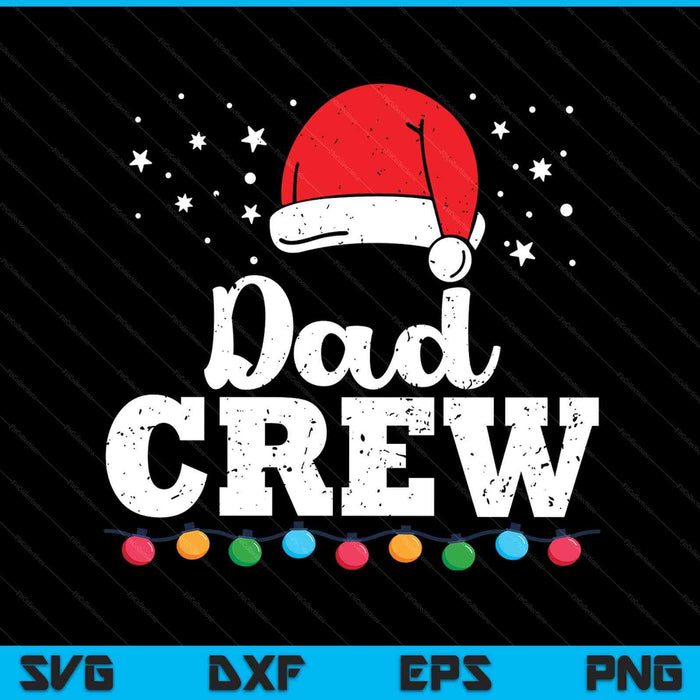 Christmas dad crew SVG cut file