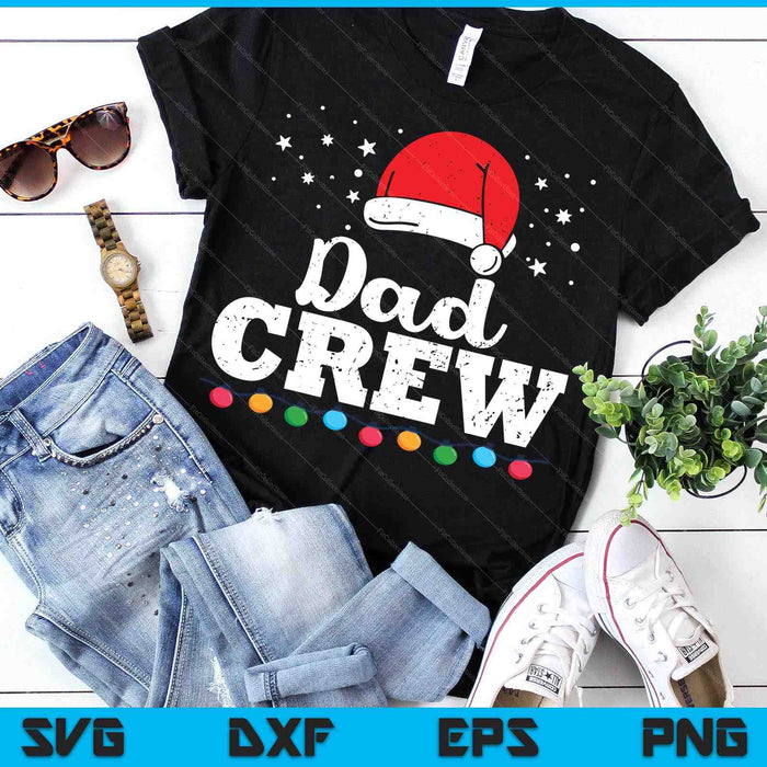 Christmas Dad Crew SVG PNG Digital Printable Files