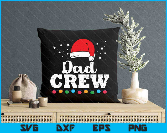 Christmas Dad Crew SVG PNG Digital Printable Files