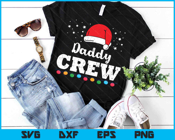 Christmas Daddy Crew SVG PNG Digital Printable Files