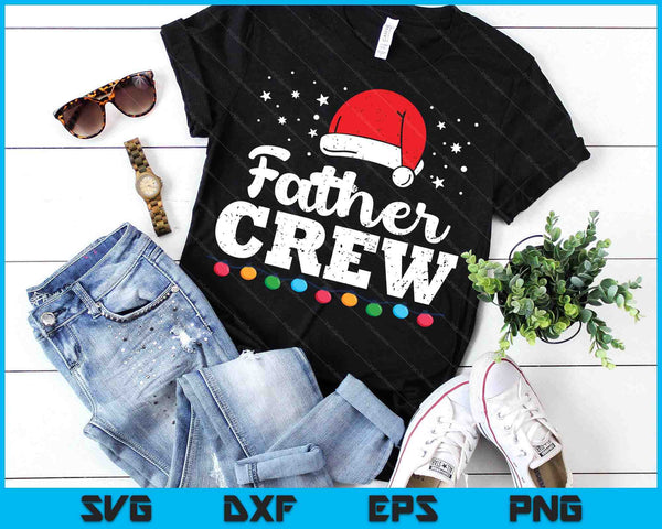 Christmas Father Crew SVG PNG Digital Printable Files