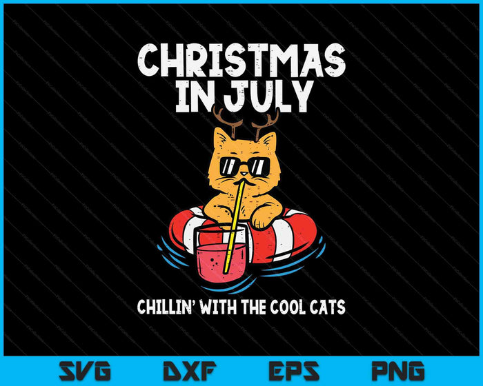 Christmas In July Chillin Cool Cats Funny Meowy Xmas Summer SVG PNG Digital Printable Files