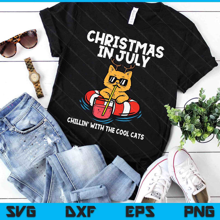 Christmas In July Chillin Cool Cats Funny Meowy Xmas Summer SVG PNG Digital Printable Files