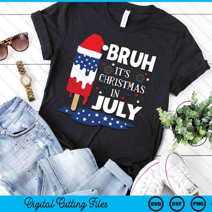 Christmas In July For Kids Bruh Ice Pops 4th of July SVG PNG Digital Cutting File