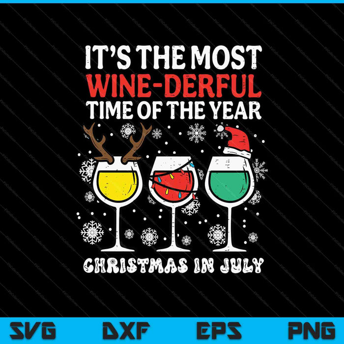 Christmas In July Most Winederful Time Funny Xmas Mom SVG PNG Digital Printable Files