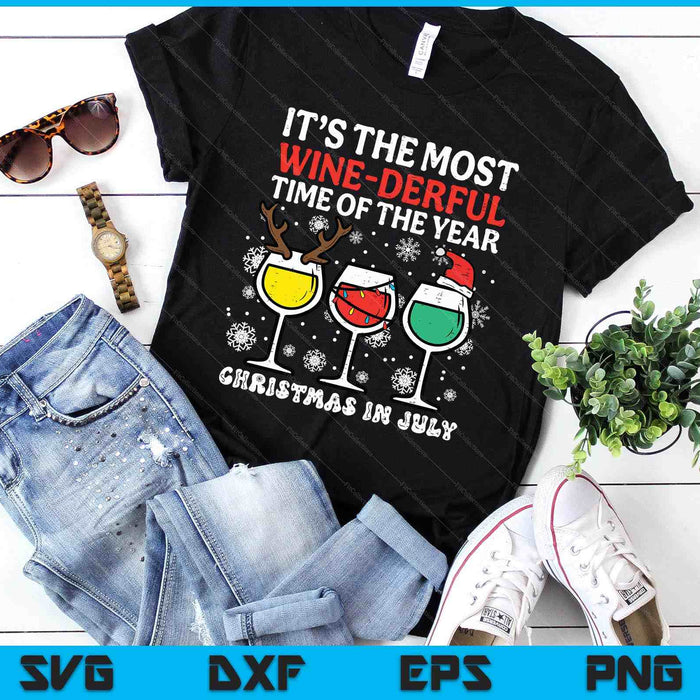 Christmas In July Most Winederful Time Funny Xmas Mom SVG PNG Digital Printable Files