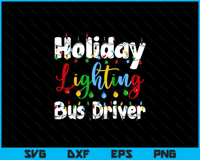 Christmas Light Mens Holiday Lighting Bus Driver Illumination SVG PNG Digital Printable Files