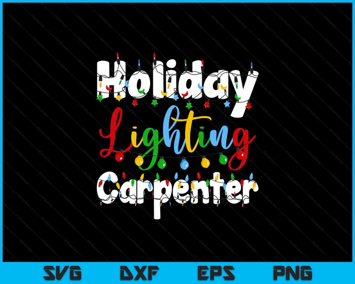 Christmas Light Mens Holiday Lighting Carpenter Illumination SVG PNG Digital Printable Files