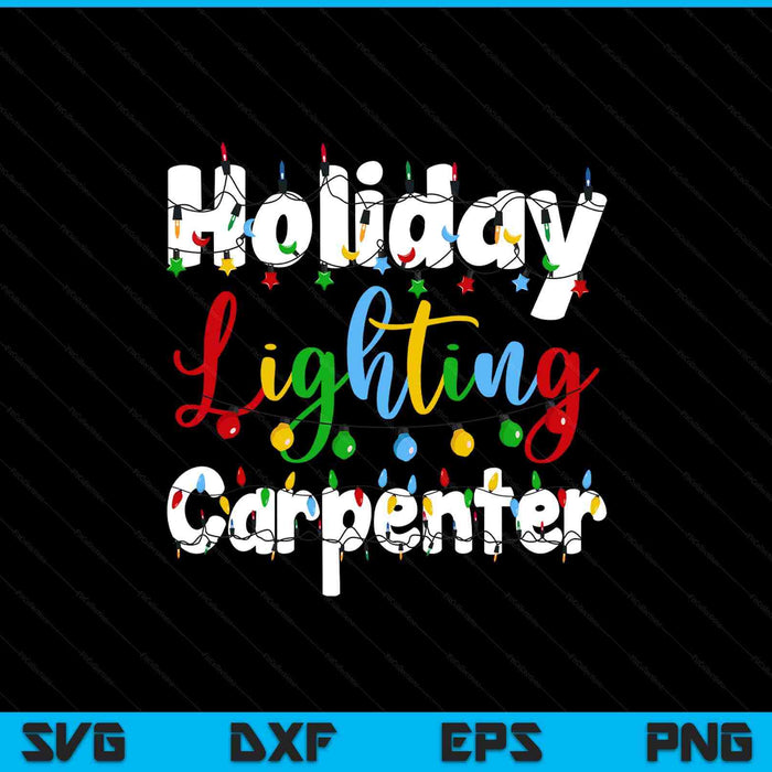 Christmas Light Mens Holiday Lighting Carpenter Illumination SVG PNG Digital Printable Files