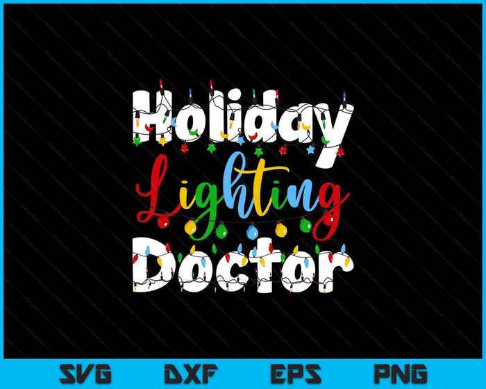 Christmas Light Mens Holiday Lighting Doctor Illumination SVG PNG Digital Printable Files