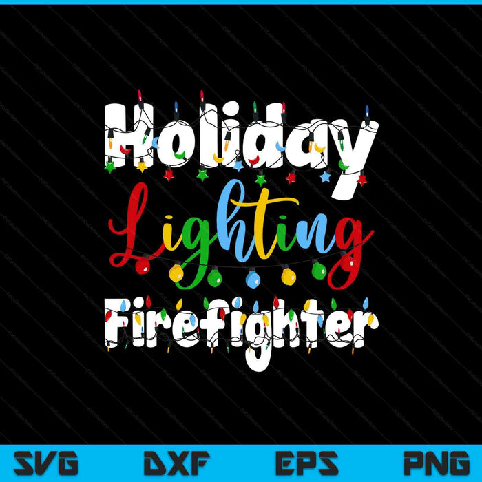 Christmas Light Mens Holiday Lighting Firefighter Illumination SVG PNG Digital Printable Files