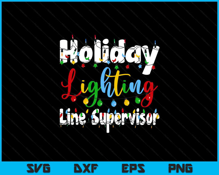 Christmas Light Mens Holiday Lighting Line Supervisor Illumination SVG PNG Digital Printable Files