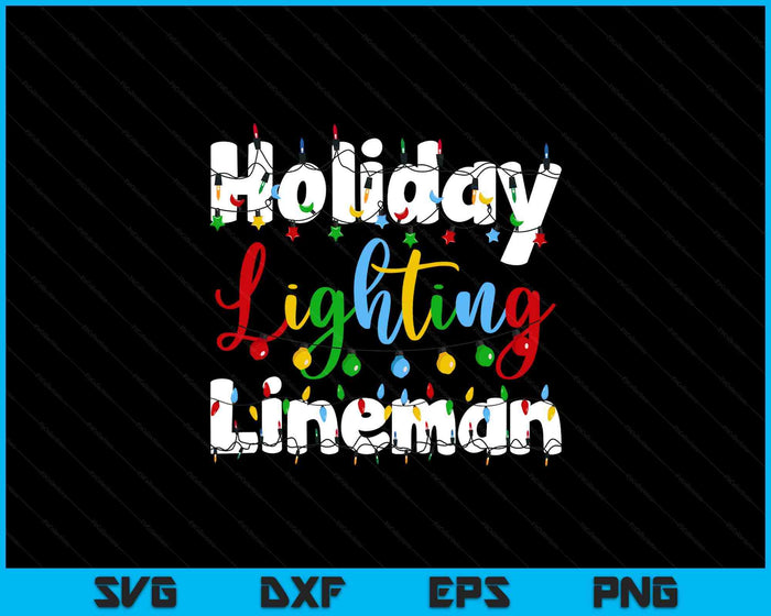 Christmas Light Mens Holiday Lighting Lineman Illumination SVG PNG Digital Printable Files