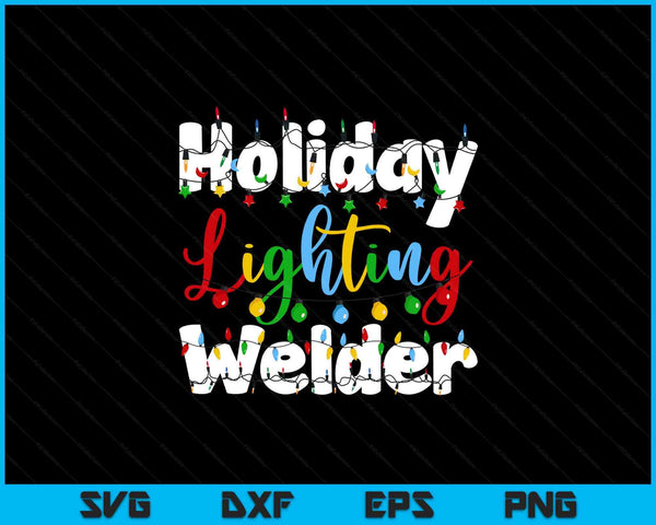 Christmas Light Mens Holiday Lighting Welder Illumination SVG PNG Digital Printable Files