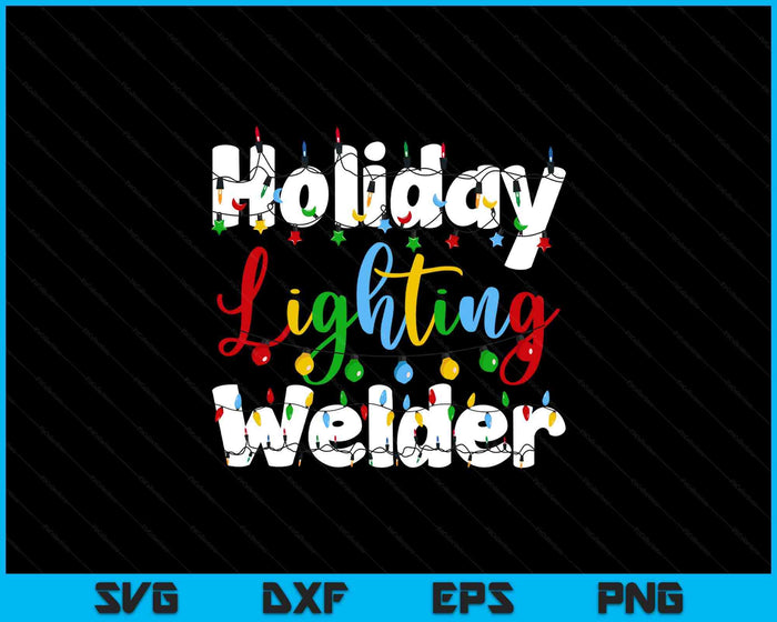 Christmas Light Mens Holiday Lighting Welder Illumination SVG PNG Digital Printable Files