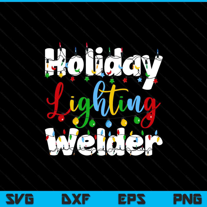 Christmas Light Mens Holiday Lighting Welder Illumination SVG PNG Digital Printable Files