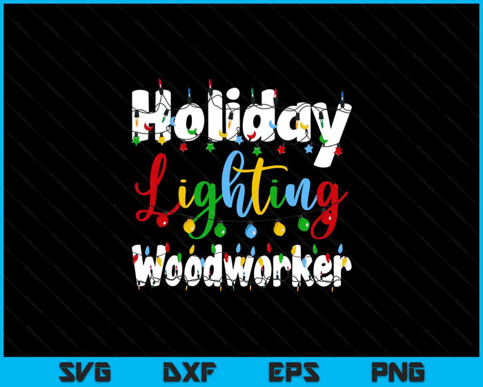 Christmas Light Mens Holiday Lighting Woodworker Illumination SVG PNG Digital Printable Files