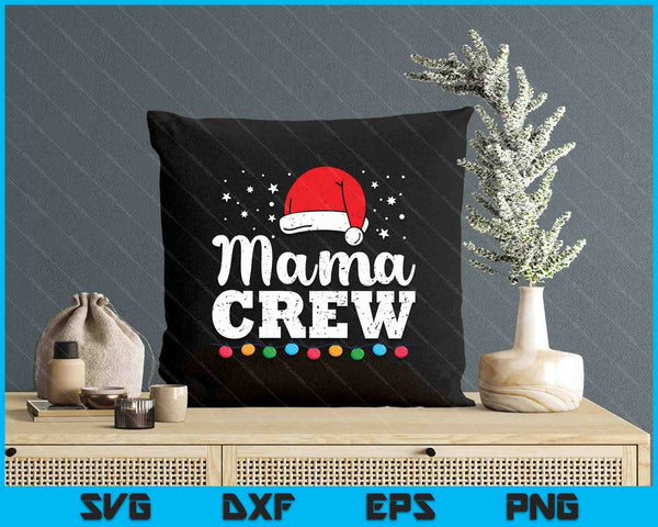 Christmas Mama Crew SVG PNG Digital Printable Files