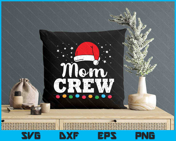 Christmas Mom Crew SVG PNG Digital Printable Files