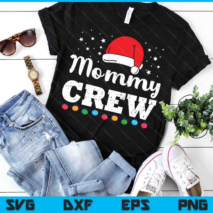 Christmas Mommy Crew SVG PNG Digital Printable Files