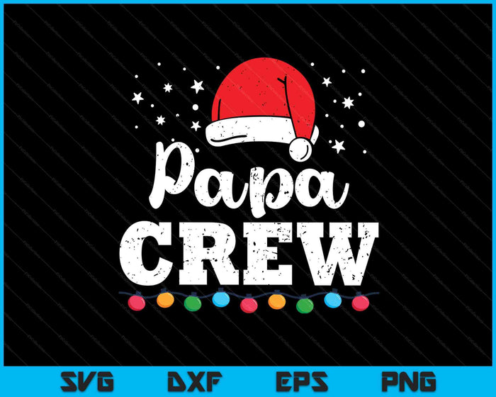 Christmas Papa Crew SVG PNG Digital Printable Files