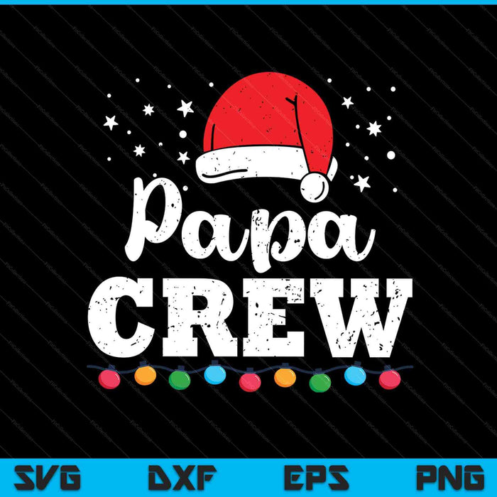 Christmas papa crew SVG cut file