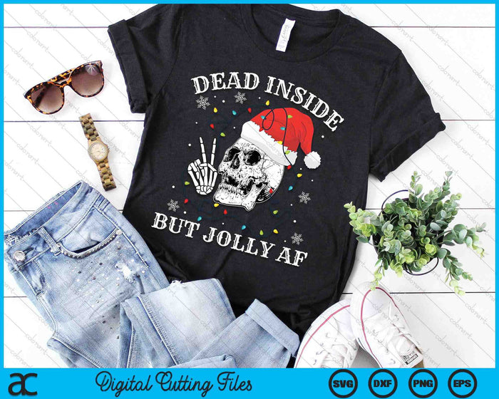 Christmas Skeleton Dead Inside But Jolly AF Christmas SVG PNG Digital Printable Files