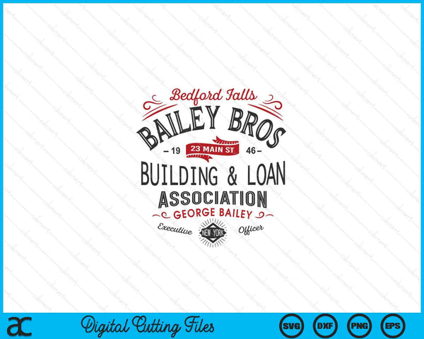 Christmas Bailey Brothers Building & Loan. Holiday Classic SVG PNG Digital Printable Files