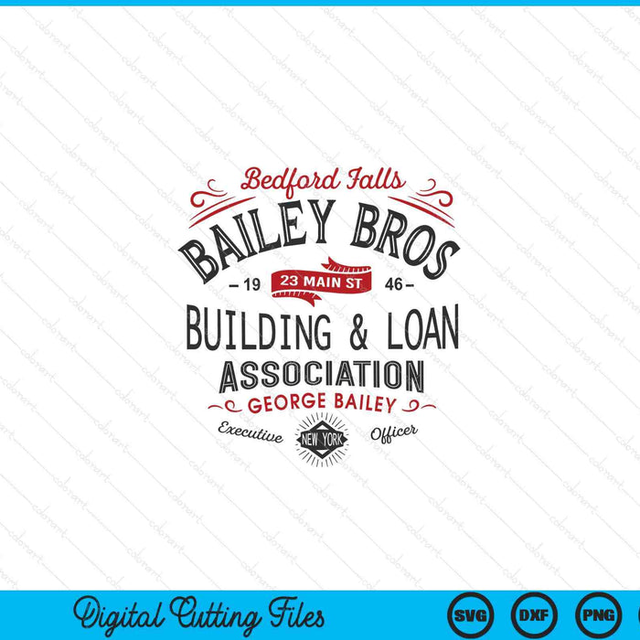 Christmas Bailey Brothers Building & Loan. Holiday Classic SVG PNG Digital Printable Files