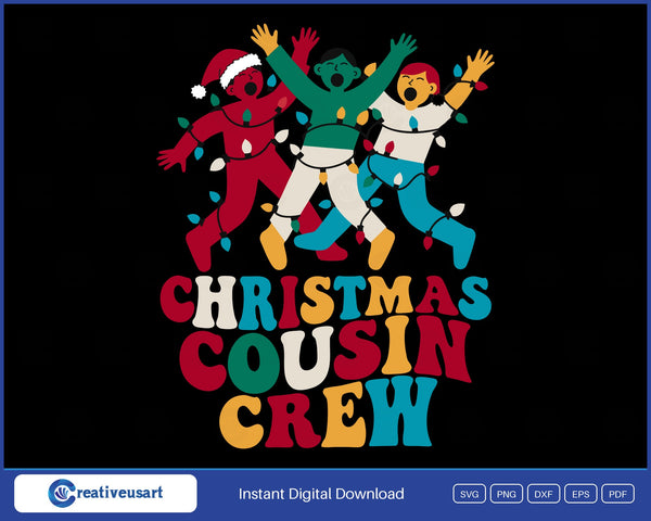 Christmas Cousin Crew with three cousins tangled in Christmas lights SVG design on a black background