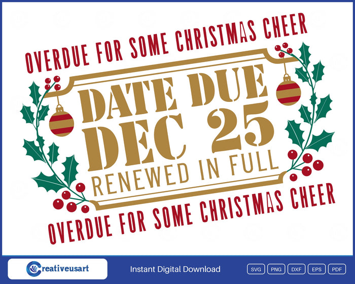 Overdue For Some Christmas Cheer library due-date ticket SVG printed on a white t-shirt