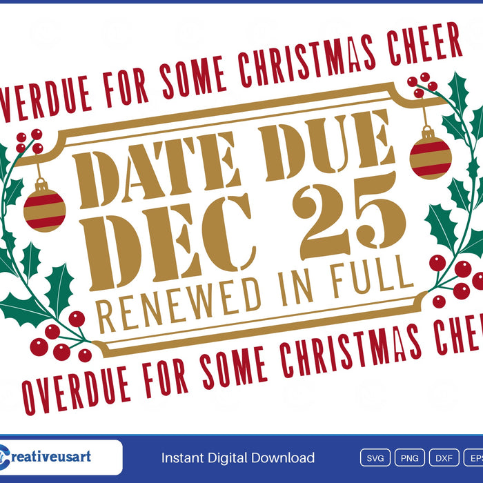 Overdue For Some Christmas Cheer library due-date ticket SVG printed on a white t-shirt