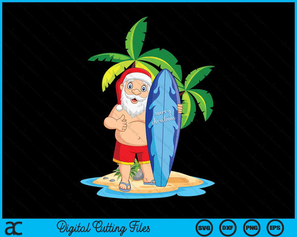 Christmas in July Santa Hawaiian Surfing Gifts SVG PNG Digital Cutting Files