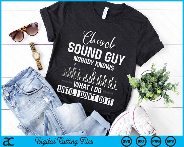 Church Sound Guy Funny Music Board Technician SVG PNG Digital Cutting File