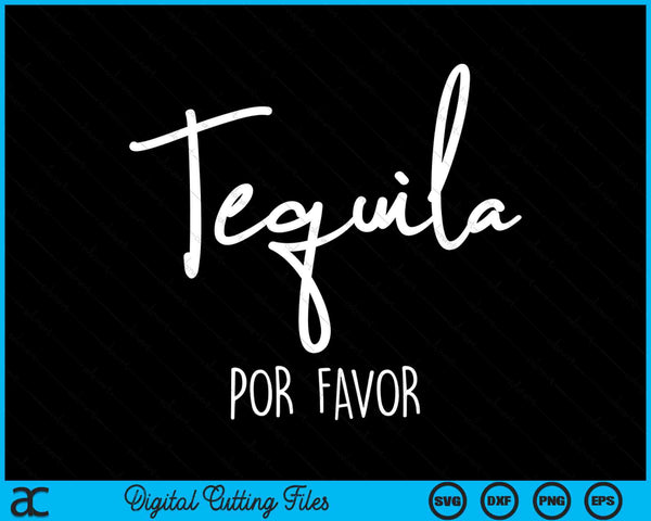 Cinco De Mayo Funny Tequila Por Favor Mexican Fiesta SVG PNG Digital Printable Files