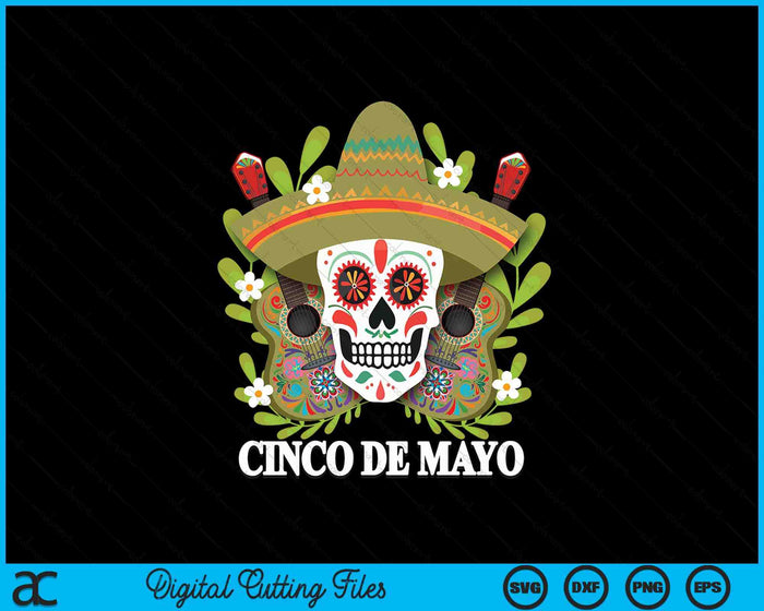 Cinco De Mayo Mexican Skull SVG PNG Digital Printable Files