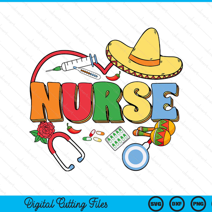 Cinco De Mayo Nurse Mexican Fiesta Party SVG PNG Digital Printable Files