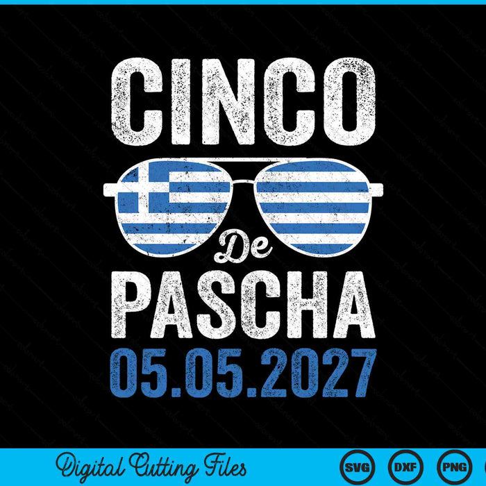 Cinco De Pascha Griekenland vlag Grieks Pasen Cinco de Mayo 2027 SVG PNG digitale snijbestanden