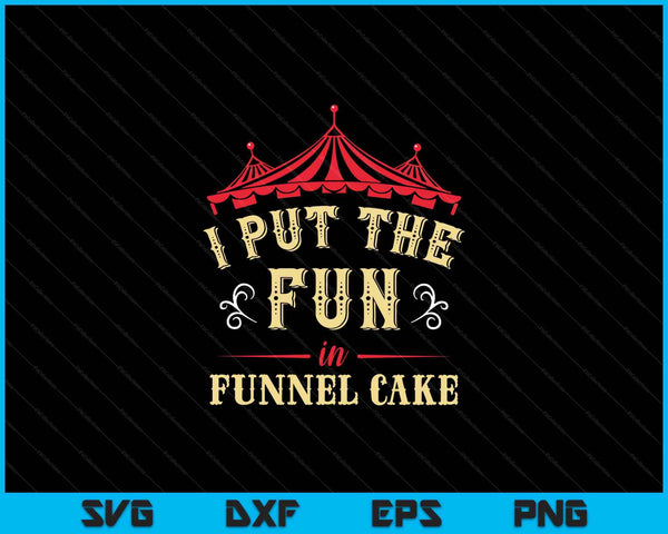 Circus Carnival Funnel Cake Funny SVG PNG Digital Cutting File