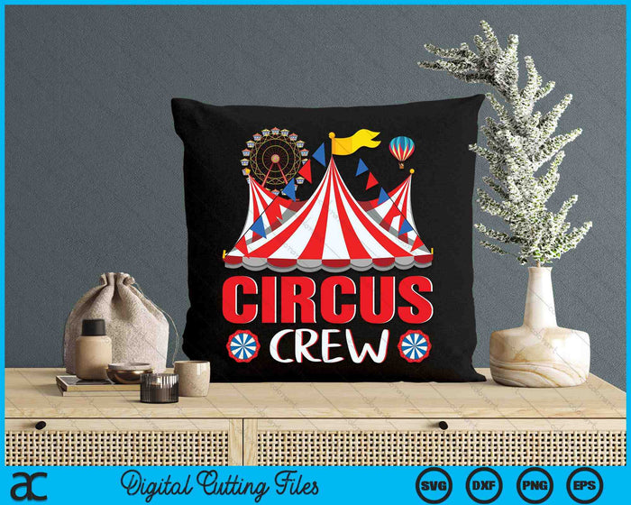 Circus Crew Funny Circus Staff Costume Circus Theme Party SVG PNG Digital Cutting Files