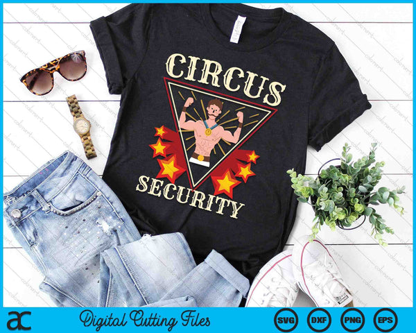 Circus Security Circus Party Circus SVG PNG Digital Printable Files