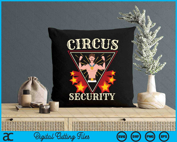 Circus Security Circus Party Circus SVG PNG Digital Printable Files