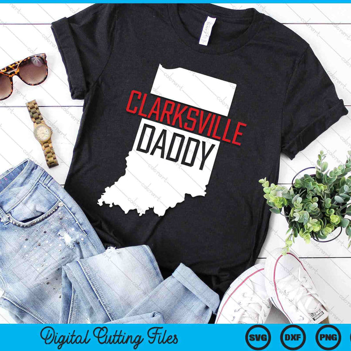 Clarksville Daddy Indiana State Map SVG PNG Digital Printable Files